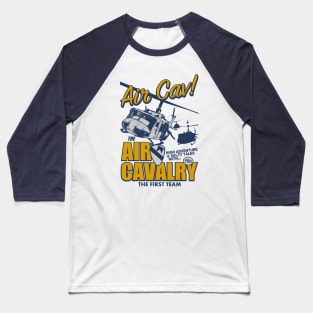 Air Cav - Air Cavalry The First Team Baseball T-Shirt